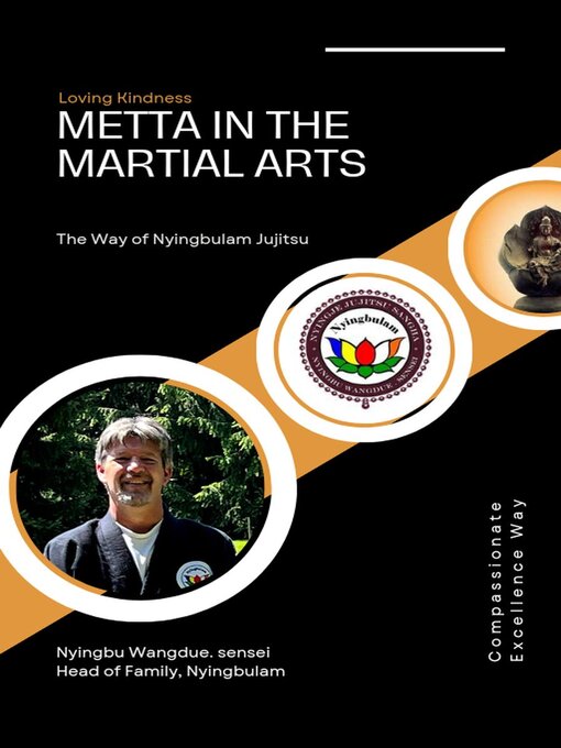 Title details for Metta in the Martial Arts, the Way of Nyingbulam Jujitsu by Nyingbu Wangdue - Available